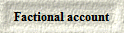 Factional account